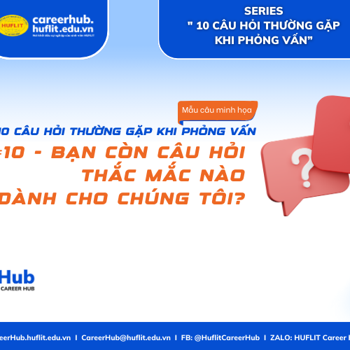 10 câu hỏi phỏng vấn: Bạn có câu hỏi nào dành cho chúng tôi?